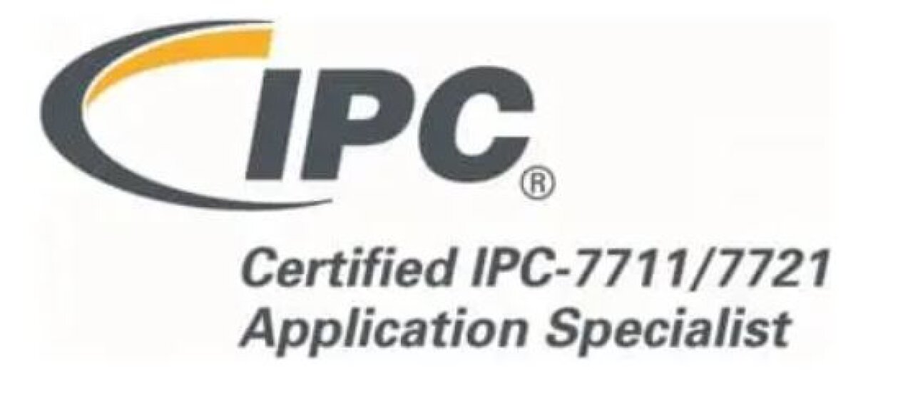Certified IPC-7711/7721 Application Specialist.